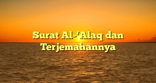 Surat Al-‘Alaq dan Terjemahannya
