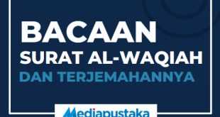 Bacaan Surat Al Waqiah dan Terjemahannya