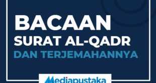 Bacaan Surat Al-Qadr dan Terjemahannya