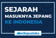 Sejarah Masuknya Jepang Ke Indonesia